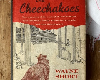 The Cheechakoes/Wayne Short/A Random House Book/Hardcover/Alaska adventure/Historical fiction, based on true story/drawing by Peter Parnall