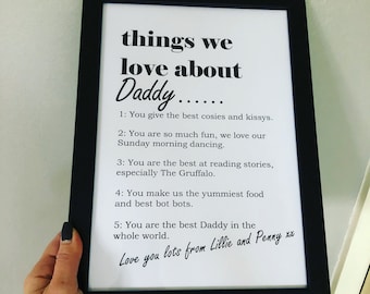 Things We Love About........ Daddy - Dad - Mum - Friend - Grandad - Bestie Personalised A4 Framed Print