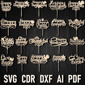 Thanksgiving cake topper svg file for glowforge and Cricut Cut Files, Silhouette Cut Files, laser cut Give Thanks cake topper thankful cdr