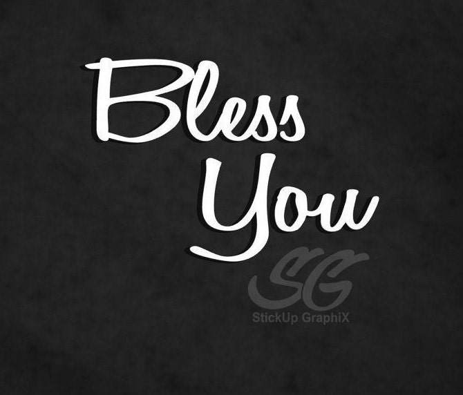 Bless You Vinyl Decal Sticker Car Decal Laptop Sticker Wall | Etsy