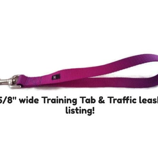 30+ color choice, 5/8" wide listing TRAFFIC LEASH & TAB solid color dog, cat, pet leash