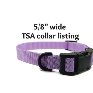 May include: A lavender-colored, 5/8 inch wide, adjustable dog collar with a black plastic buckle. TSA collar listing.