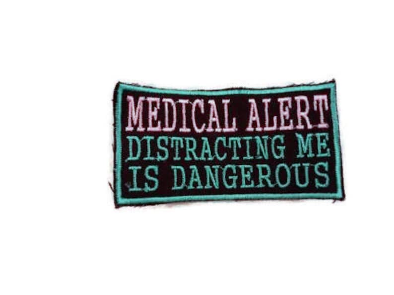 Pink /& Aqua Blue MEDICAL ALERT DISTRACTING me is dangerous Service Dog patch