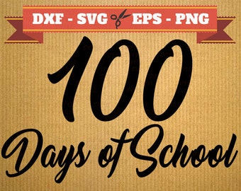 100 Tage der Schule SVG-Dateien, Svg, Png, Eps, Dfx Schule 100 Tage klüger Svg, Lehrer Svg, 100 Tage Silhouette Studio Cricut Cameo