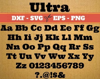 dxf fonts Ultra Svg Font; Svg, Dxf, Eps, Png; fonts for cricut, svg font files, fonts for silhouette, script svg, script dxf, dxf font files