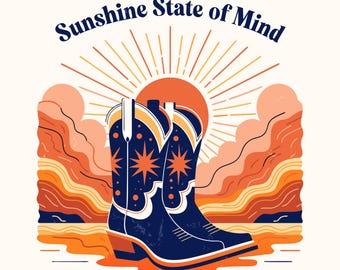 Sunshine State of Mind SVG, Retro Western Cowgirl Boots Design, Desert Sunset Shirt Graphic, Cricut Cut File, Sublimation PNG Download