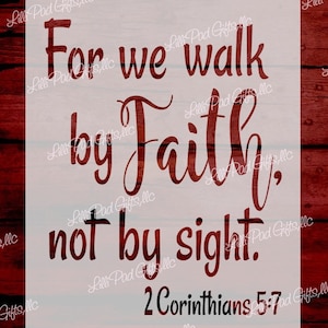 For we walk by Faith, not by sight 2 Corinthians 5:7 - 8x10 - Re-usable stencil, faith stencil, Bible, bible verse, lillipadgiftsdesigns