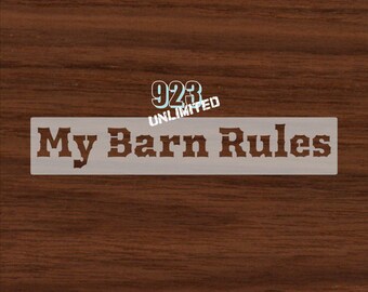 My Barn Rules - 23x3.5 - Re-usable stencil, barn stencil, my barn rules stencil, diy stencil, custom stencil, farmhouse stencil, DIY stencil