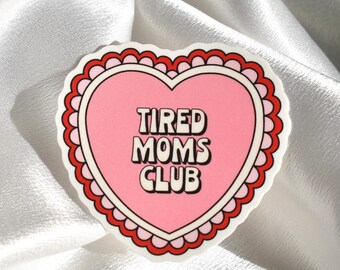 Tired Mom’s Club Sticker | Funny Girl Sticker, Durable Waterproof Vinyl Sticker, Cute Groovy Girly Sticker