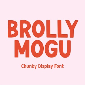 May include: A digital graphic featuring the text BROLLY MOGU in a bold, rounded, orange, chunky display font centered on a light pink background. Below the main text, the words Chunky Display Font appear in a smaller version of the same font.