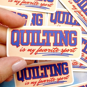 Quilting is my favorite sport sewing sticker
