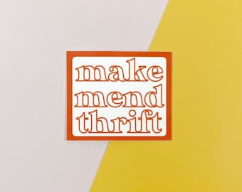 Make, Mend, Thrift sewing and quilting vinyl sticker