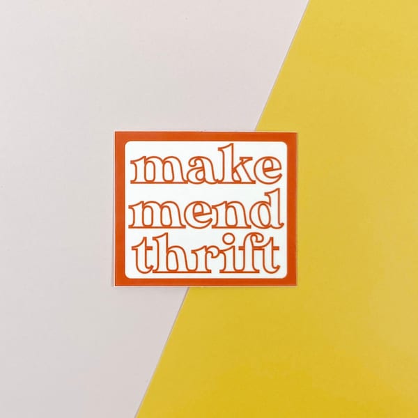 Make, Mend, Thrift sewing and quilting vinyl sticker