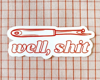 Well, sh*t! Seam ripper sewing and quilting vinyl sticker