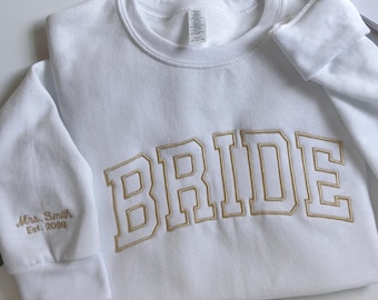Personalized Bride Sweatshirt with Name and Wedding Date on Sleeve. Bridal Shower Gift, Engagement, Embroidered Bride Crewneck