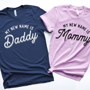 My new name is Mommy shirt, Pregnancy Announcement shirts, Daddy Mommy Shirts, Mom and Dad Shirts, New Mom and Dad Shirts, Baby Shower Gift