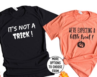 It's not a trice we're expecting a little treat shirt, Halloween Pregnancy announcement Shirt, Mom Dad Halloween Shirt, Halloween Pregnancy