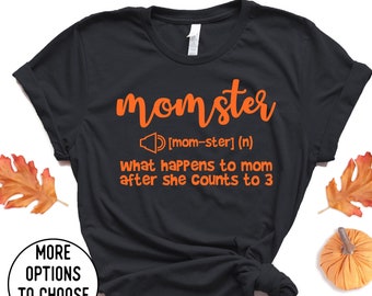 Momster Shirt, Halloween Shirt, Mom Halloween Shirt,  Halloween Mom Shirt, Funny Halloween Shirt for Mom, Funny Halloween Shirt