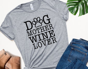 Dog Mother Wine Lover, Dog Mother Wine Lover shirt, Fur Mama shirt, Wine Lover Dog Mother, Dog Mom Shirt, Funny wine shirts,