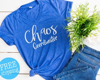 Chaos coordinator, Chaos coordinator shirt, Unisex Shirt, Mom tee, Funny Mom shirts, Blessed mama, mama t-shirt, Gifts for Moms