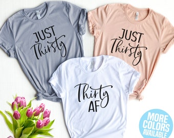 Thirty Af Shirt, Thirty Shirt, 30th Birthday Shirt, Birthday Party Shirt, Funny Birthday Shirt, 30th Shirt,