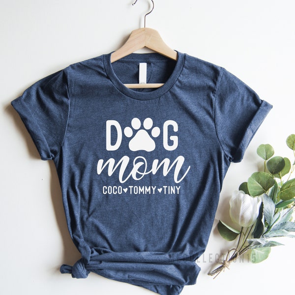 Dog Mom Shirt, Personalized Names Dog Mom Shirt, Custom Dog Mom Shirt, Dog Mom Gift, Dog Mom t-shirts,
