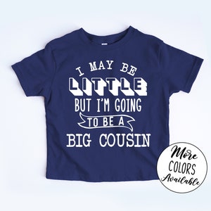 I&#39;m going to be a big cousin shirt, Promoted to big cousin shirt, Cousin Shirt, Pregnancy Announcement Shirt Cousin, Big Cousin Shirt