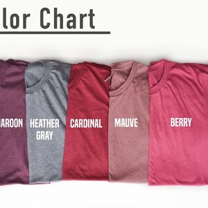 May include: Color chart showing five different t-shirt colors: H Maroon, Heather Gray, Cardinal, Mauve, and Berry.