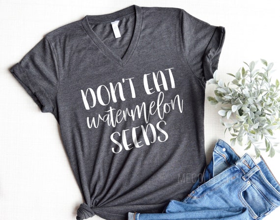 Don't eat watermelon seeds,Pregnancy Shirt,Don't eat watermelon seeds maternity,Pregnancy Announcement,Funny Pregnancy Shirt, Pregnancy Gift
