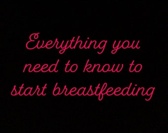 Everything you need to know to start breastfeeding!