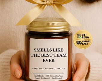 Smells Like the Best Team Ever Candle Gift • Employee Appreciation Gift • Thank You Team Gift • Corporate Gift for Coworkers and Staff