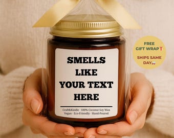 Custom Smells Like Candle – Funny Candle Gift, Personalized Coconut Soy Wax Candle, Christmas Gift for Her, Christmas Gift for Him