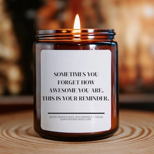 Sometimes You Forget How Awesome You Are, Gift for Friends, Funny Candle, Stocking Stuffer, Gift for Son, Gift for Daughter, Gift for Kids