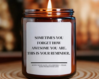 Sometimes You Forget How Awesome You Are, Gift for Friends, Funny Candle, Stocking Stuffer, Gift for Son, Gift for Daughter, Gift for Kids