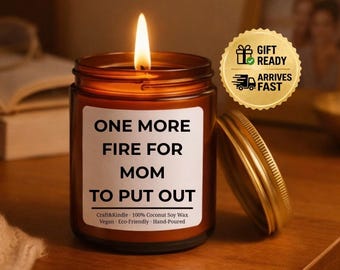 Funny Mother’s Day Candle Gift, Funny Gifts for Mom, Mom Gift Ideas, New Mom Gift, Mother’s Day Gift Ideas, Gift for Her, One More Fire Gift