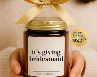 It’s Giving Bridesmaid Proposal Candle, Bridesmaid Gift, Bridal Party Gift, Bridesmaid Invitation Gift, Wedding Party Gifts for Bridesmaids
