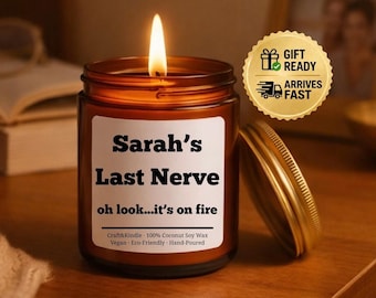 Personalized Last Nerve Candle – Christmas gift for Friend, Funny Candle, Gag gift, Funny Birthday Gift, Best Friend Gift, Ships Same Day