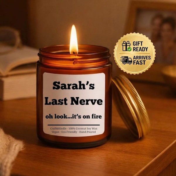 Personalized Last Nerve Candle – Christmas gift for Friend, Funny Candle, Gag gift, Funny Birthday Gift, Best Friend Gift, Ships Same Day