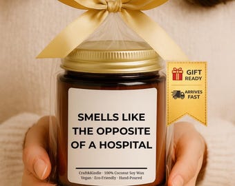 Funny Nurse Candle • Smells Like the Opposite of a Hospital • Gift for Nurse Appreciation • Coworker Gift • Doctor Gift