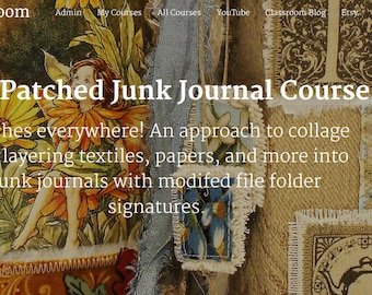 Patched Junk Journal Course - Online Class, Instructional Videos, Video Course, Junk Journal Course, Handmade Journal, Tutorials