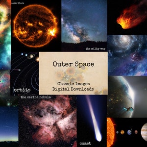 May include: A collage of images depicting various celestial objects and phenomena, including a solar flare, the Milky Way, a comet, a meteor, galaxies, orbits, and a spaceship. The text "Outer Space" is displayed in the center of the collage, along with the words "Classic Images" and "Digital Downloads".