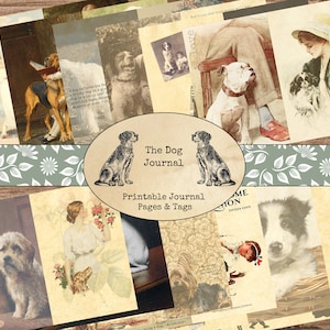 May include: A digital collage of vintage images featuring dogs, including a bloodhound, a bulldog, a terrier, and a poodle. The collage is titled "The Dog Journal: Printable Journal Pages & Tags".