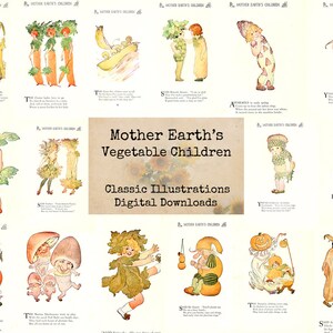 May include: A collection of vintage illustrations titled "Mother Earth's Vegetable Children." The images depict whimsical figures dressed as various vegetables, with accompanying text. The illustrations are in a classic, storybook style.