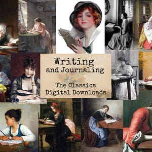 May include: A collage of vintage illustrations depicting women writing and journaling. The images are in a variety of styles and settings, and they all feature women engaged in the act of writing. The text "Writing and Journaling" is displayed in a banner at the top of the collage, and the text "The Classics Digital Downloads" is displayed below the banner.