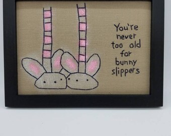 You're never too old for bunny slippers.