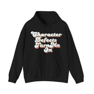 Slay Sober™ &quot;Character Defects&quot; Sweatshirt