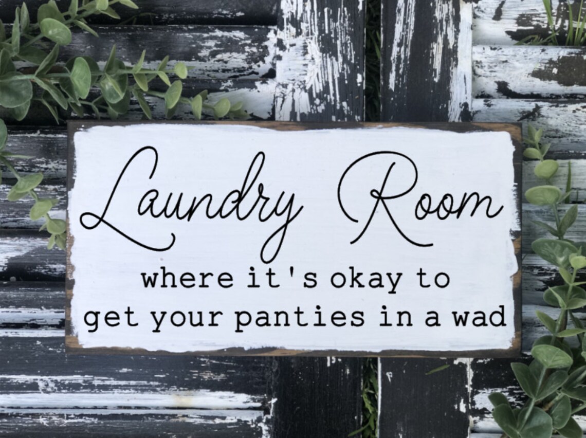 Laundry room where it's okay to get your panties in a wad Etsy