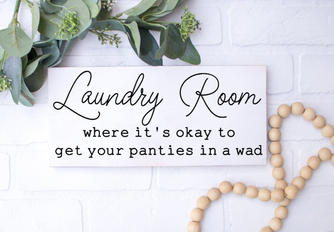 Laundry room where it's okay to get your panties in a wad Etsy