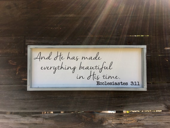 Gift for Mother Wood Sign He has made everything beautiful in his time Country Decor Ecclesiastes 3:11