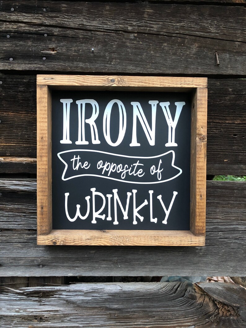 Irony the opposite of wrinkly wood sign laundry room decor Etsy